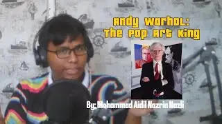 Andy Warhol: The Pop Art King