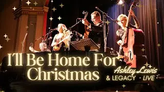 I&rsquo;ll Be Home For Christmas &ndash; Ashley Lewis (Live Acoustic Bluegrass Rendition)