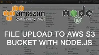 Uploading a File to Amazon Web Services (AWS) S3 Bucket with Node.js