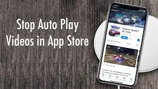 How to Disable Auto Play Videos on App Store in iOS 11