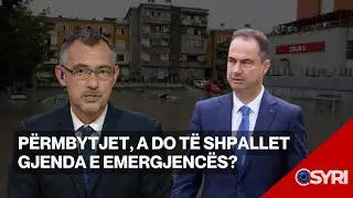 INTERVISTA/ Përmbytjet, a do të shpallet gjenda e emergjencës?
