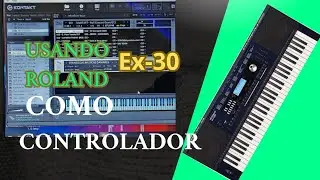 Roland E-x30  Usando como controlar midi. 
