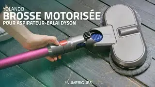 On a testé la brosse motorisée lavante Yolando pour aspirateur-balai Dyson !