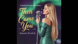Aurora Zevrich - All Over The World 