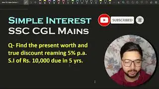 Find the present worth and true discount reaming 5% p.a. S.I of Rs. 10,000 due|SSC|CGL|CHSL|BANKPO|