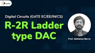 Comprehensive Study Of R-2R Ladder Type DAC | GATE Digital Circuits
