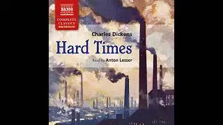Hard Times by Charles Dickens | Full Audiobook