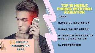 Top 10 High Radiation Mobiles💢Sar Value Check 💢Cell Phone Radiation💢Mobile Radiation💢Effects Of Mobi