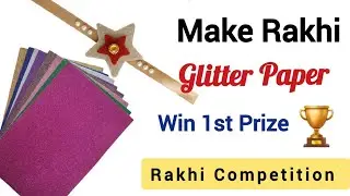 How to Make Easy Glitter Paper Rakhi at home | Star Rakhi for kids | rakhi for school competition