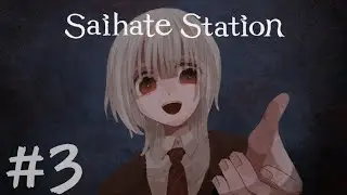 Você escolheu a MIM - Saihate Station #3