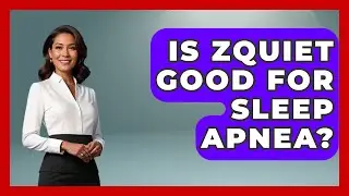 Is Zquiet Good For Sleep Apnea? - Sleep Wellness Workshop