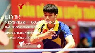 Live! | Quarterfinals Men's team | Day 2 | Table 2 | Hai Phong Table Tennis | Open Tournament 2022