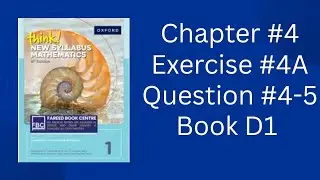 Chapter #4, Exercise #4A, Question # 4-5, Book D1 