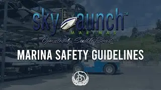 Skylaunch Marina Safety Guidelines