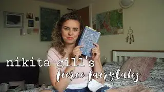 &bull; my thoughts and takeaways from nikita gill's fierce fairytales