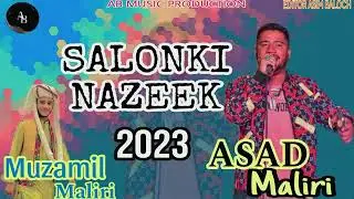 Asad Malir new balochi song || salonk nazeek || #asadmaliri #balochisong #2023