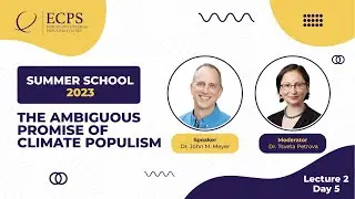 2023 Lecture 10: The Ambiguous Promise of Climate Populism, Dr John M. Meyer