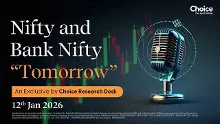 Nifty & Bank Nifty prediction tomorrow choice broking 12th Jan 2026