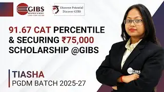 91.67 CAT Percentile | ₹75,000 Scholarship | Journey at GIBS Bangalore | Mind Valley | PGDM 2024-26