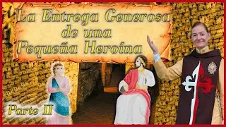 La entrega generosa de una peque&ntilde;a hero&iacute;na - Parte 2