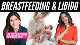 Sex Drive After Pregnancy & Breastfeeding (LOW LIBIDO POSTPARTUM)
