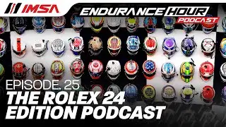 Episode 25: Chatting With All of Your Favorite Drivers at Daytona | IMSA Endurance Hour Podcast
