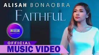 Faithful by Alisah Bonaobra (Official Music Video)