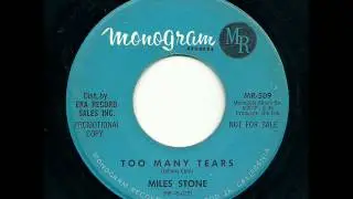 Miles Stone - Too Many Tears (Monogram)