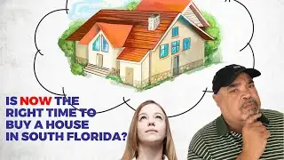 Is Now A Good Time To Buy A House In South Florida?