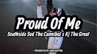 Southside Sed Tha Cannibal ft. KJ Tha Great &ndash; Proud of Me (Official Music Video) Beaumont TX Anthem