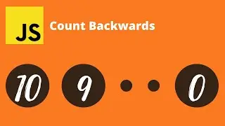 Count Backwards from 10 to 0 using JavaScript
