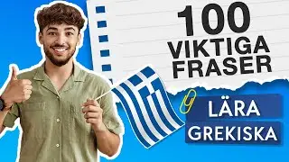 DE 100 VIKTIGASTE FRASERNA 🇬🇷 LÄR DIG GREKISKA