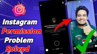 Allow Instagram To Access Your Camera And Microphone || Instagram Permission Problem Solved 100% ✅