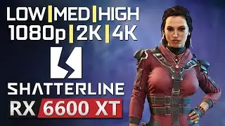 Shatterline Season Bravo | RX 6600 XT | ALL SETTINGS | 1080p FHD - 1440p 2K - 2160p 4K
