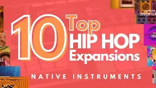 Top 10 Hip Hop Expansion from Native Instruments