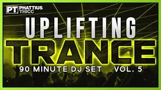 DJ Set: Uplifting Trance - Vol. 5 | 90 Minute DJ Set | May 2022 [#035]