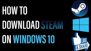 How To Install Steam On Windows 10