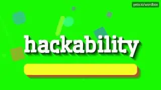 HACKABILITY - HOW TO PRONOUNCE IT!?