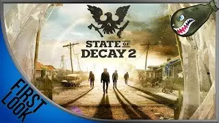 State of Decay 2 | First Look, Playing the First 15 mins, Epic Zombie Game (State of Decay 2)