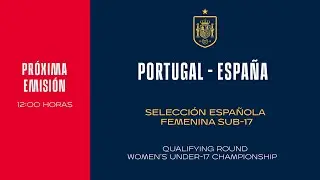 🚨EN DIRECTO🚨 PORTUGAL-ESPAÑA SUB17 FEMENINA| 🔴 SEFUTBOL