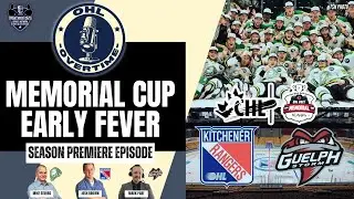 2027 Memorial Cup Finalists & Defending The Throne - OHL Overtime Season Premiere