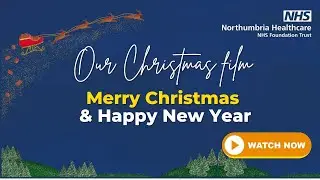 Northumbria Healthcare presents: Christmas 2025