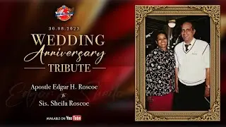 A Wedding Anniversary Tribute to Sis. Sheila Roscoe | 30.08.2023
