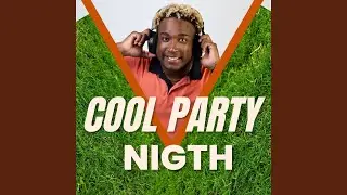 Cool Party Nigth