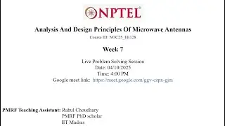 Analysis and Design Principles of Microwave Antennas (PMRF NPTEL TA live session 7)