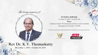 Rev Dr. K.V. Thomaskutty || Funeral Service Live Streaming