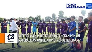 KEDIRI - Kesebelasan Inter Kediri Datangkan Pemain Naturalisasi Untuk Kompetisi Liga 4