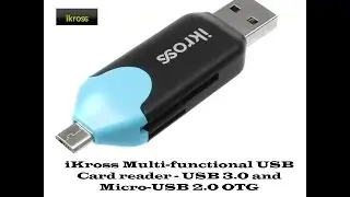Обзор многофункционального USB-кардридера iKross &mdash; USB 3.0 и Micro USB 2.0 &mdash; OTG