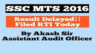 SSC MTS 2016||Result Delayed||Filed RTI Today