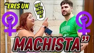 DICE QUE SOY UN MACHISTA Y ACABA MAL